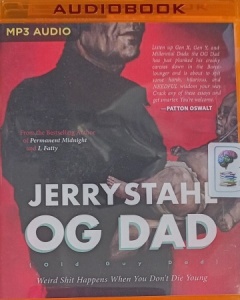 OG Dad (Old Guy Dad) written by Jerry Stahl performed by Alexander Cendese on MP3 CD (Unabridged)